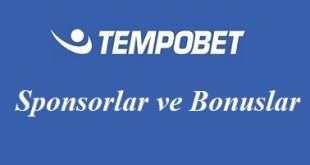Tempobet Sponsorlar ve Bonuslar
