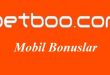 Betboo Mobil Bonuslar
