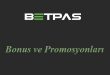 Betpas Bonus ve Promosyonları