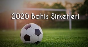 2020 Bahis Şirketleri