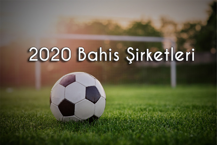 2020 Bahis Şirketleri