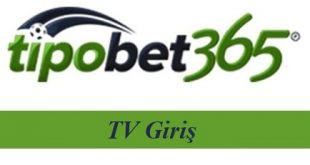 Tipobet TV Giriş