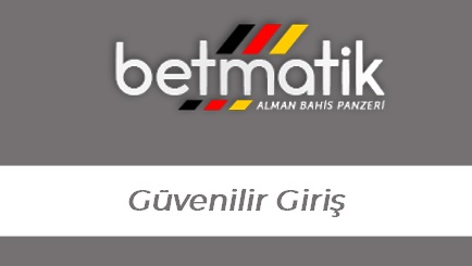 Betmatik Güvenilir Giriş