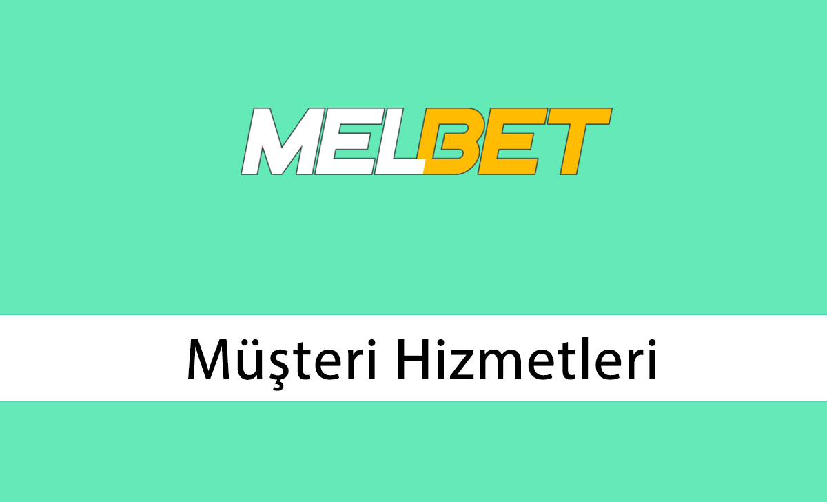 Melbet Müşteri Hizmetleri