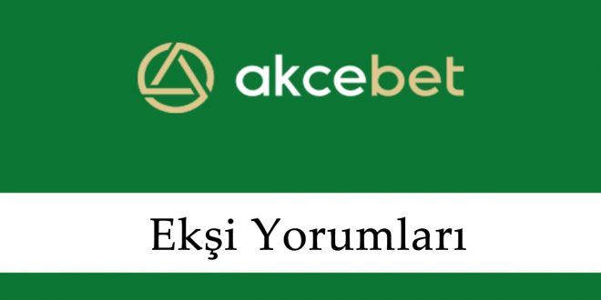 Akcebet Ekşi Yorumları