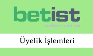Betist Üyelik İşlemleri