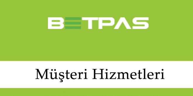 Betpas Müşteri Hizmetleri
