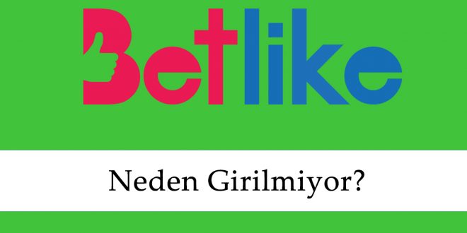 Betlike Neden Girilmiyor?