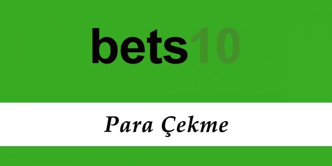Bets10 Para Çekme