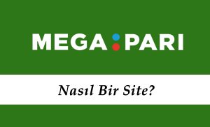 Megapari Nasıl Bir Site?