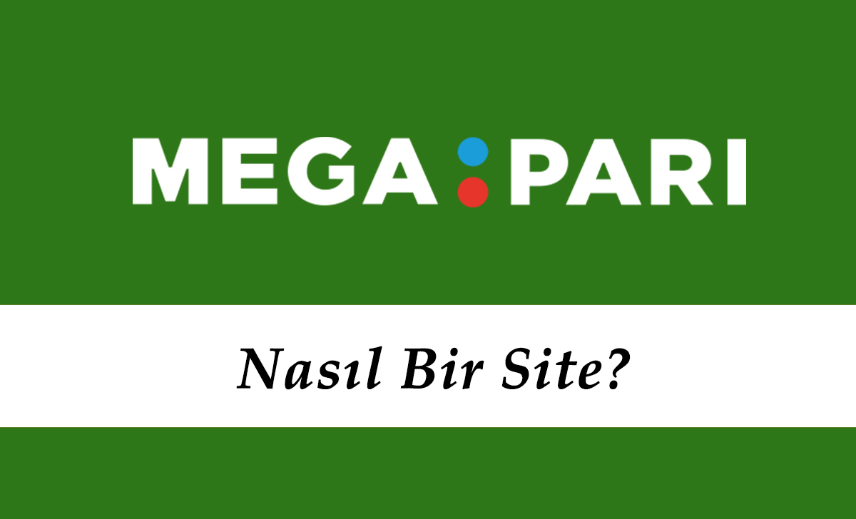 Megapari Nasıl Bir Site?