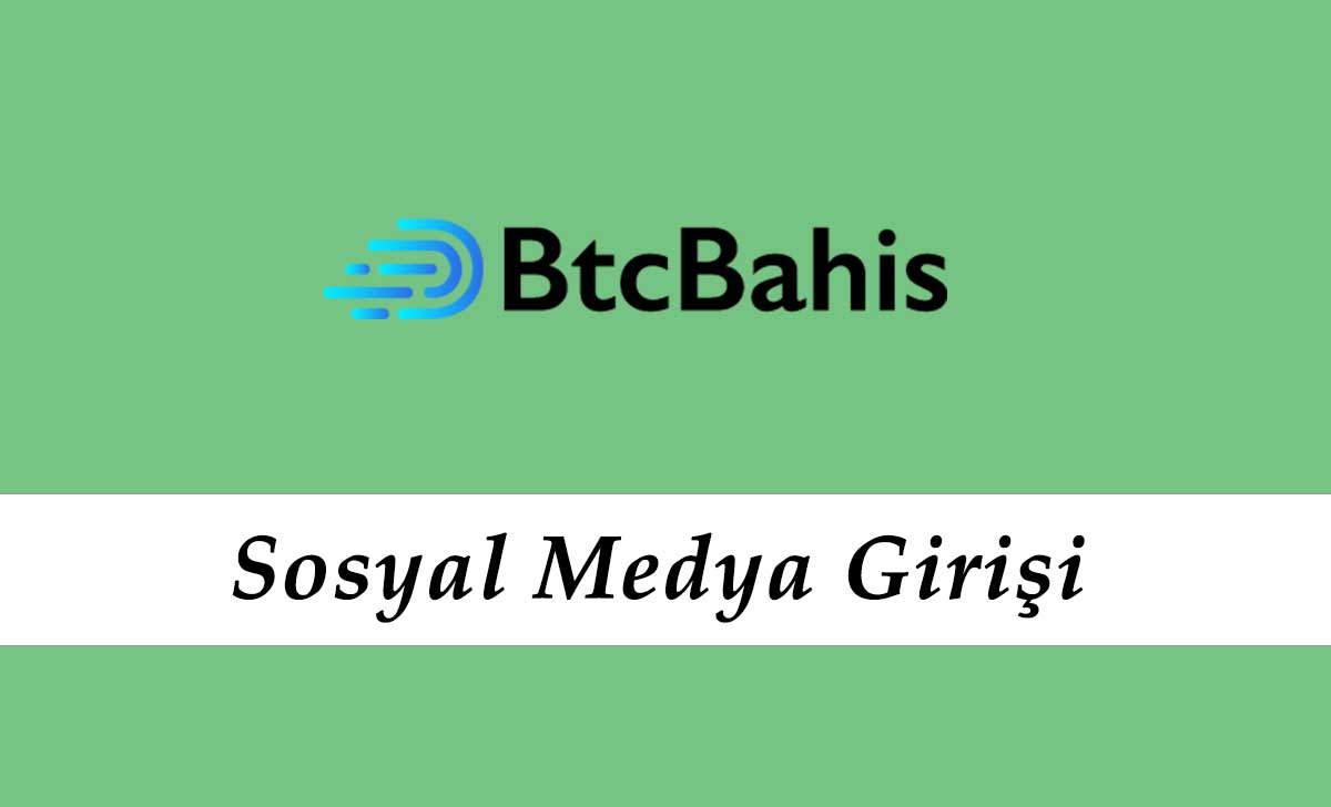 Btcbahis Sosyal Medya Giriş