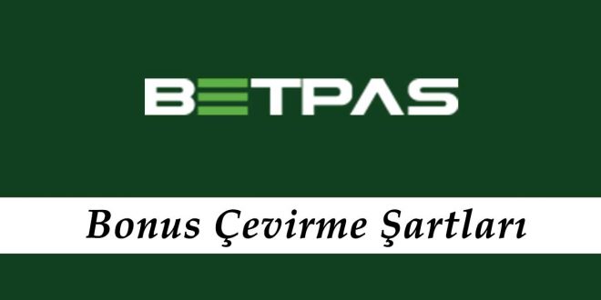 Betpas Bonus Çevirme Şartları