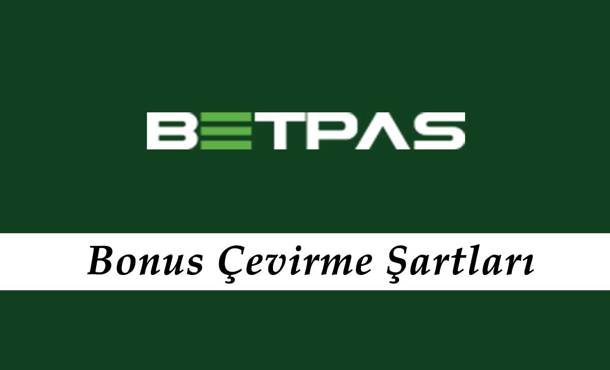 Betpas Bonus Çevirme Şartları