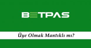 Betpas Üye Olmak Mantıklı mı?