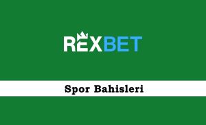 Rexbet Spor Bahisleri