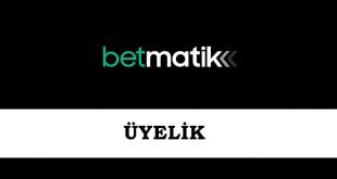 Betmatik Üyelik