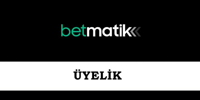 Betmatik Üyelik