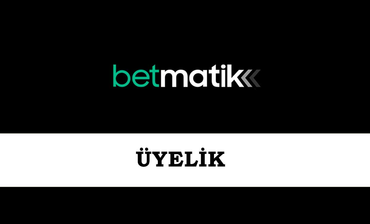 Betmatik Üyelik