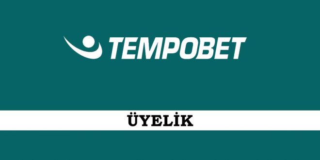Tempobet Üyelik