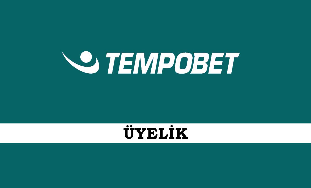 Tempobet Üyelik