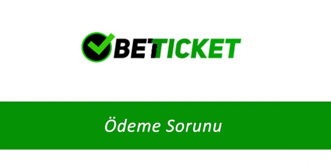 Betticket Ödeme Sorunu