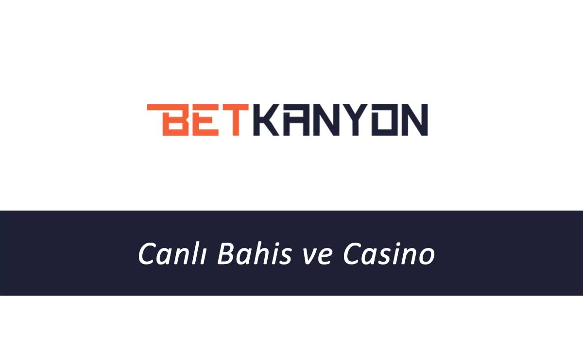 Betkanyon Canlı Bahis ve Casino Sitesi