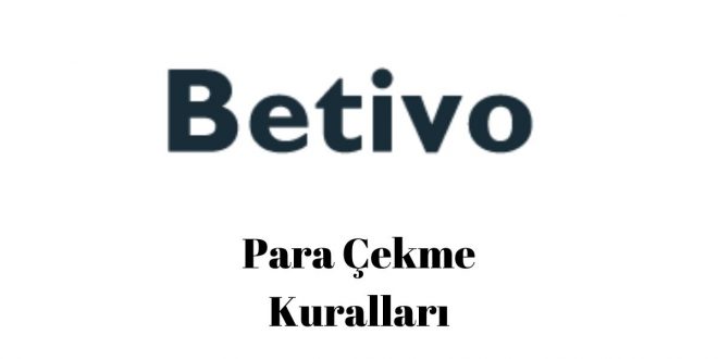 Betivo Para Çekme Kuralları