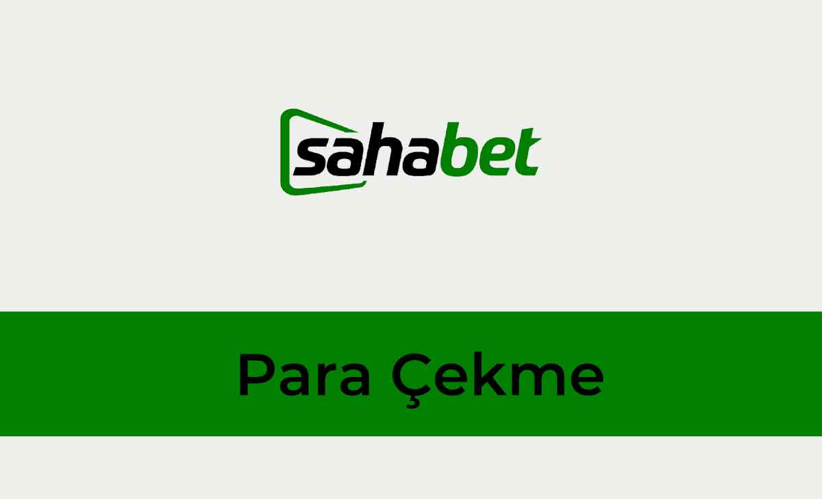 Sahabet Para Çekme