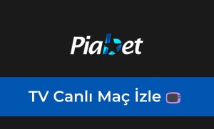 Piabet TV Canlı Maç İzle