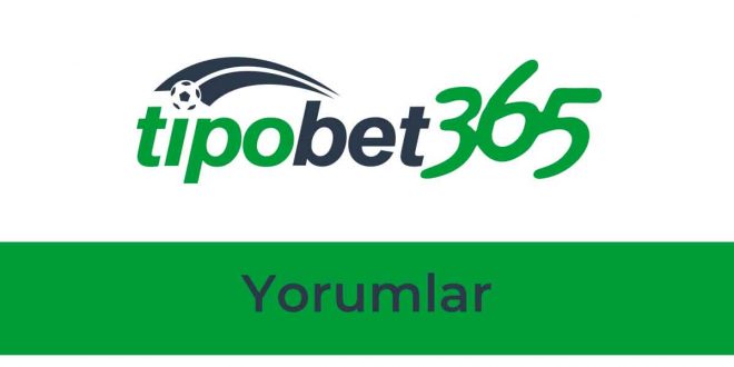 Tipobet Yorumlar