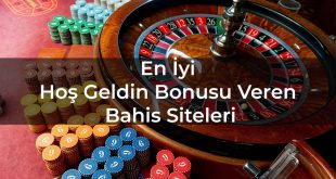 En İyi Hoş Geldin Bonusu Veren Bahis Siteleri