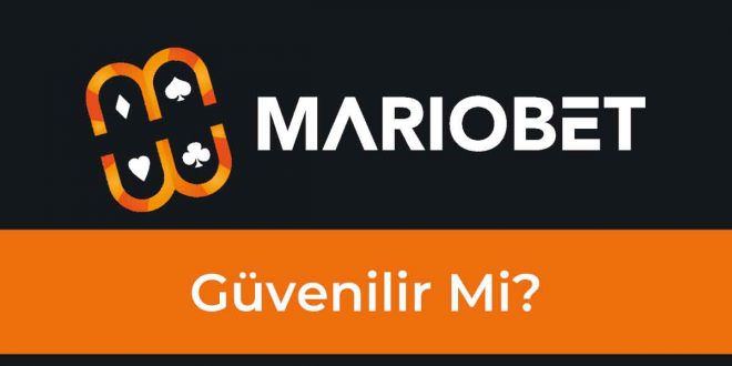 Mariobet Güvenilir Mi