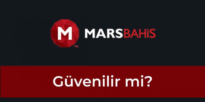 Marsbahis Güvenilir mi