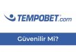 Tempobet Güvenilir Mi