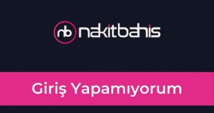 Nakitbahis Giriş Yapamıyorum