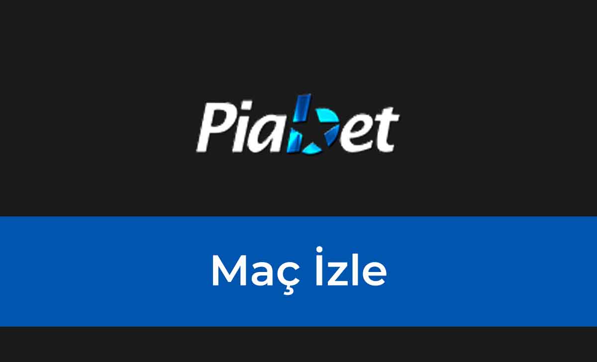 Piabet Maç İzle