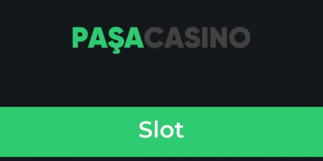 Paşa Casino Slot