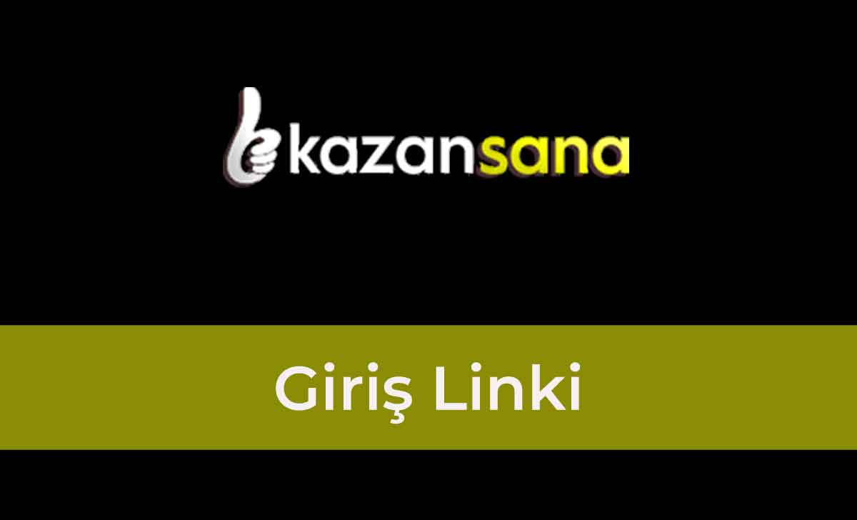 Kazansana Giriş Linki