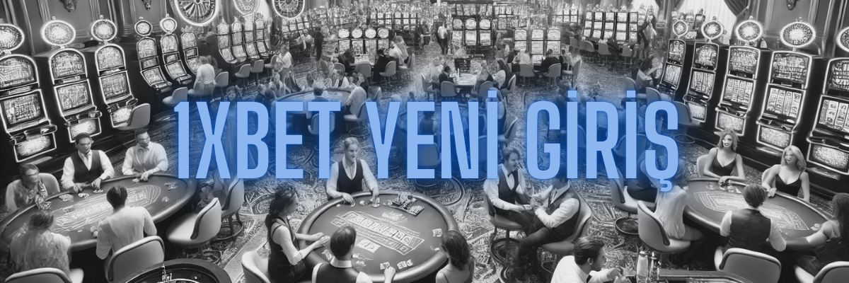 1xbet yeni giriş