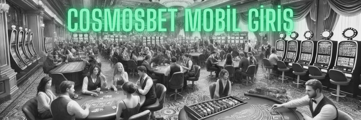Cosmosbet Mobil Giriş