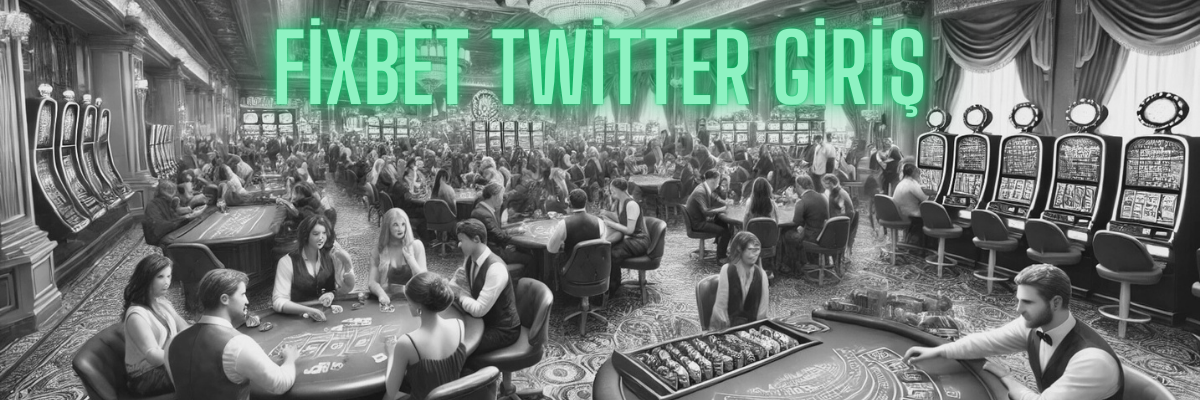 Fixbet Twitter Giriş