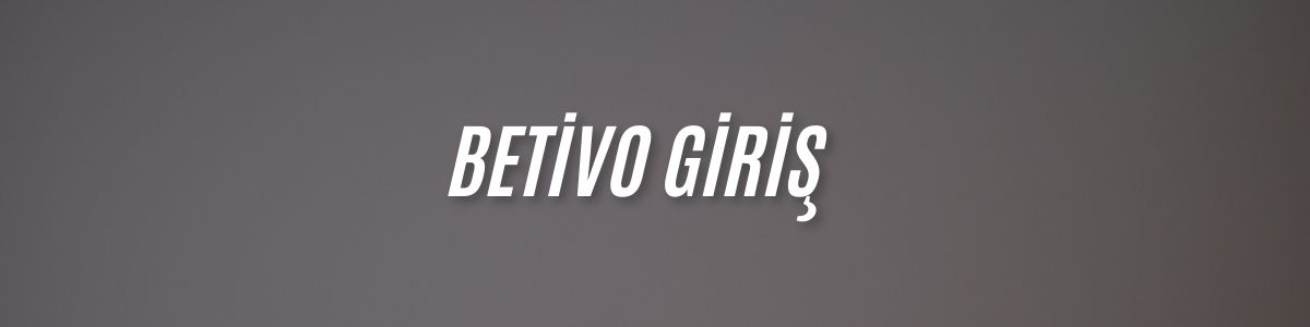 Betivo giriş